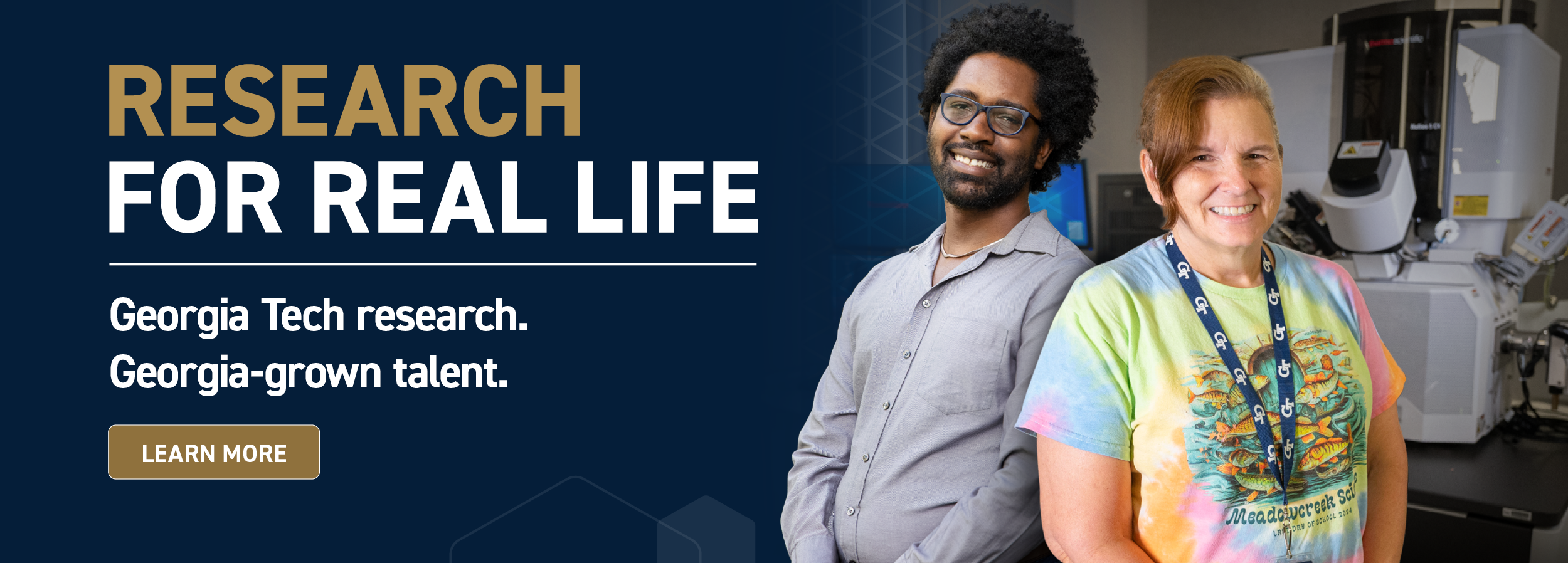 Research for Real Life banner featuring two people in a laboratory with the text “Georgia Tech research. Georgia-grown talent.”