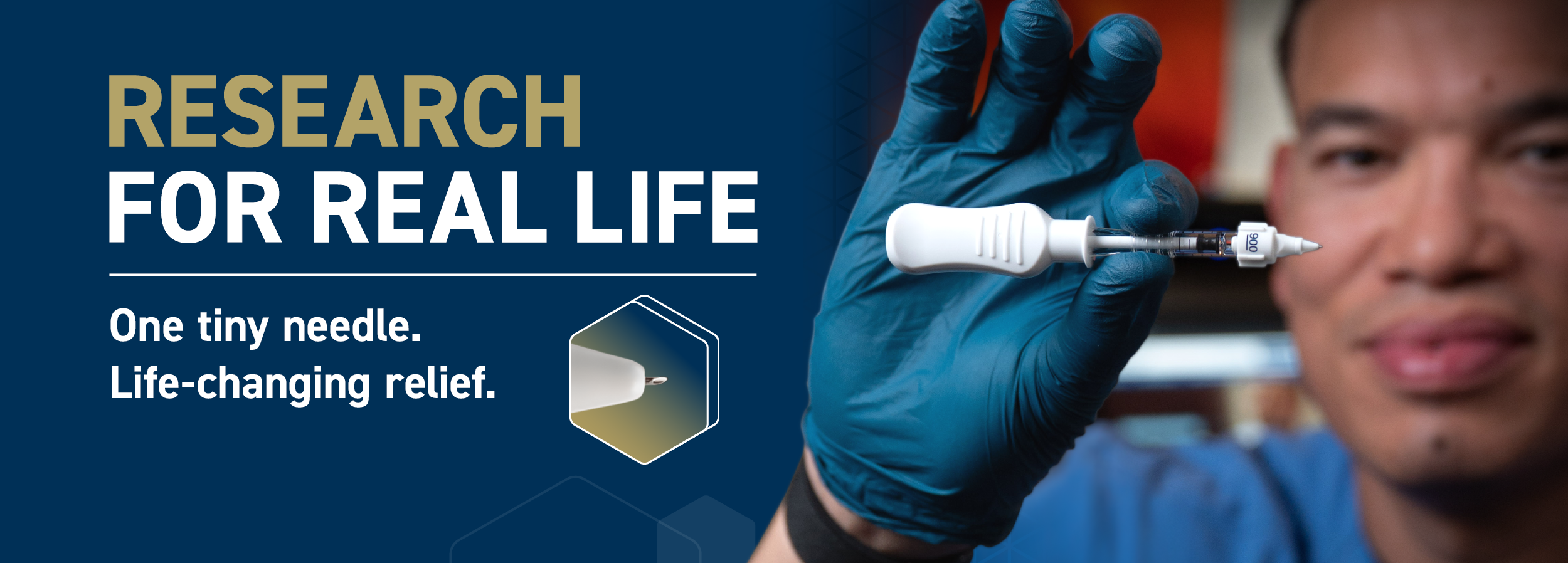 Research for Real Life header showing gloved researcher holding a microneedle device with text “One tiny needle. Life-changing relief.”
