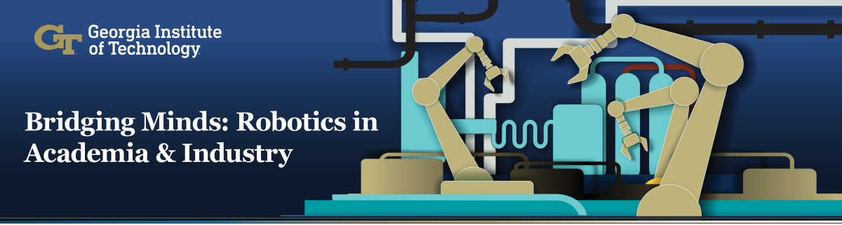 Bridging Minds: Robotics in Academia & Industry