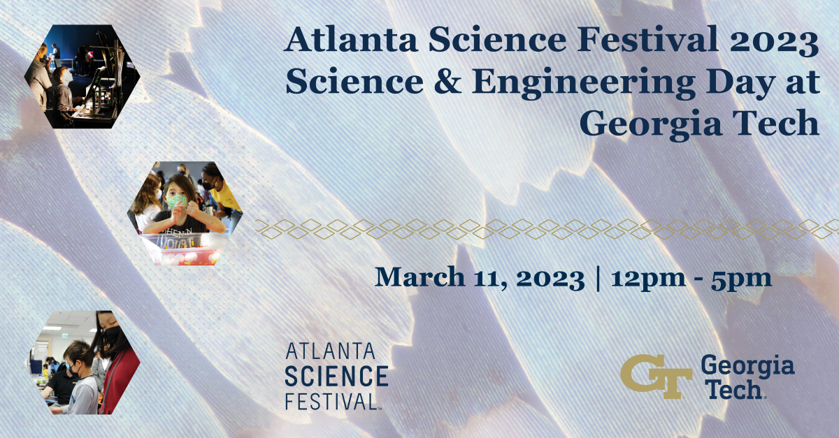 Graphic for the GT Atlanta Science Festival Day 2023