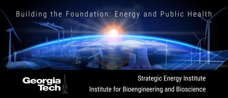 <p>Banner image to promote the 2021 Energy and Health Workshop titled ,"Building the Foundation: Energy and Public Health."</p>