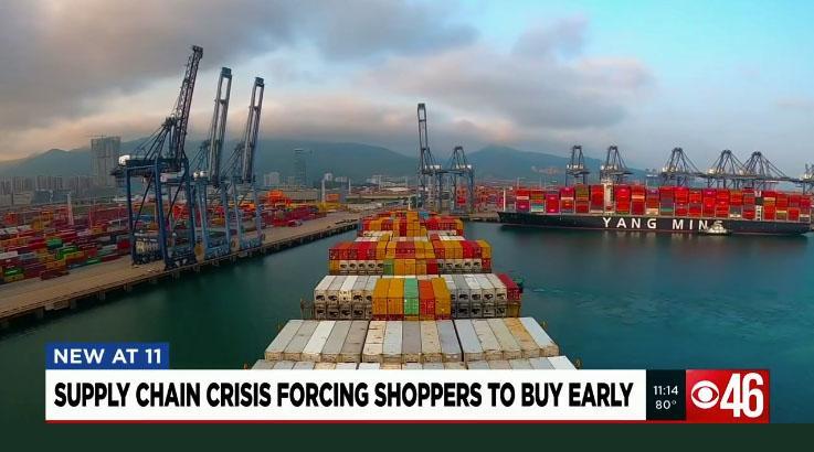 <p><em><a href="https://www.cbs46.com/supply-chain-crisis-forcing-shoppers-to-buy-early/video_7e5fccda-e83b-11eb-b496-3391160edf08.html">CBS46 News, Supply Chain Crisis Forcing Shoppers to Buy Early</a></em></p>