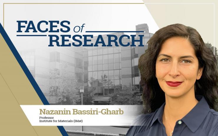 Faces of Research: Nazanin Bassiri-Gharb