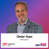 Professor Omer Inan is set to take the stage at the upcoming TEDxAtlanta 2023: We Rise event on May 19.