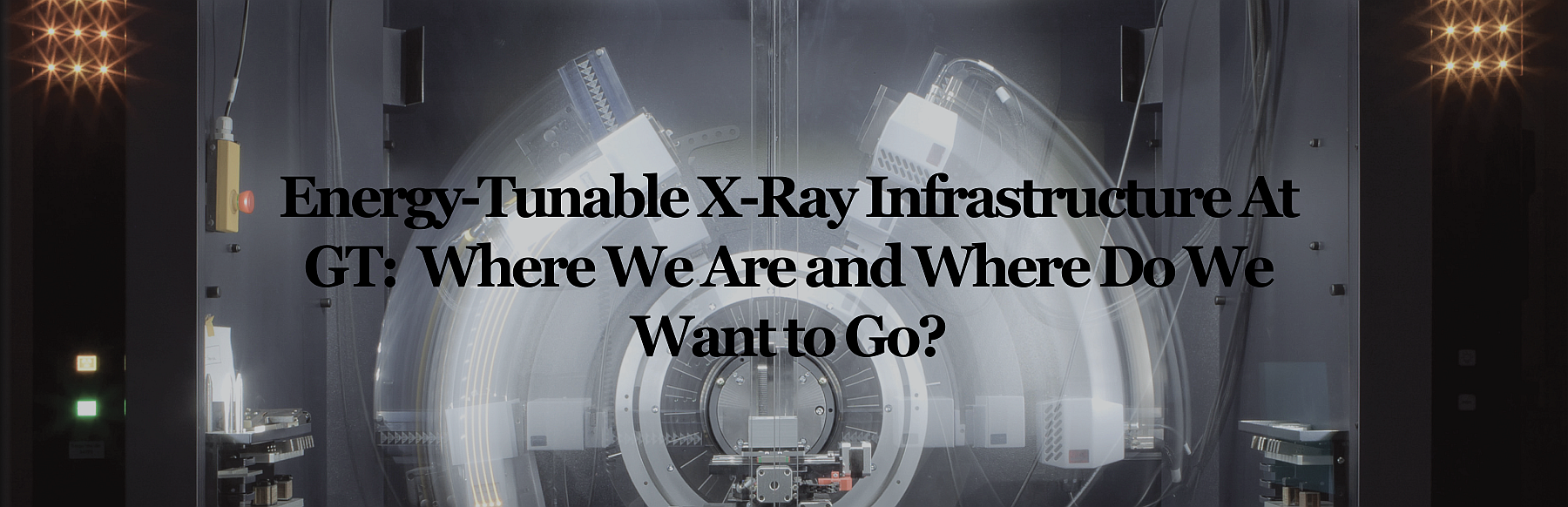 Graphic for Energy-Tunable X-Ray Infrastructure At GT: Where We Are and Where Do We Want to Go?